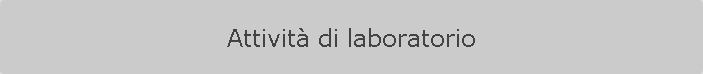 Attività di laboratorio